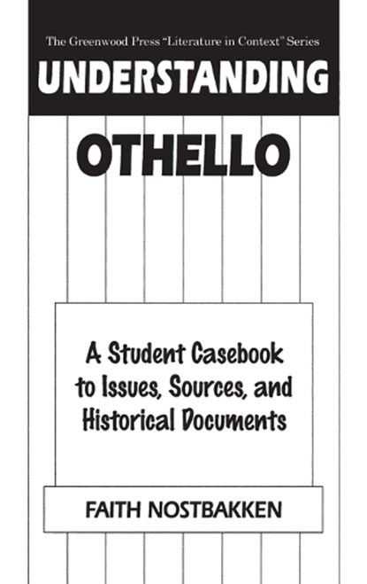 Understanding Othello, Faith Nostbakken - Gebonden - 9780313309861