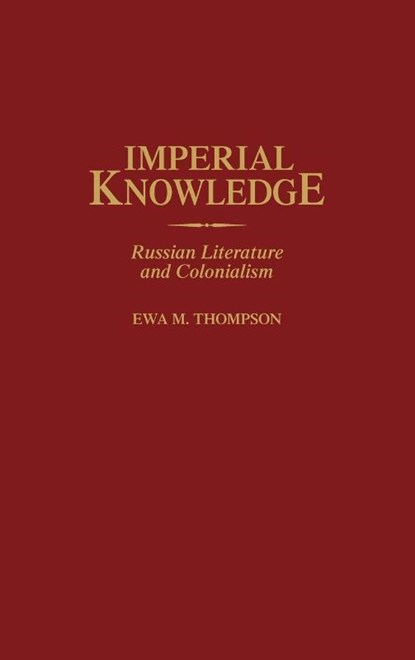 Imperial Knowledge, Ewa M. Thompson - Gebonden - 9780313313110