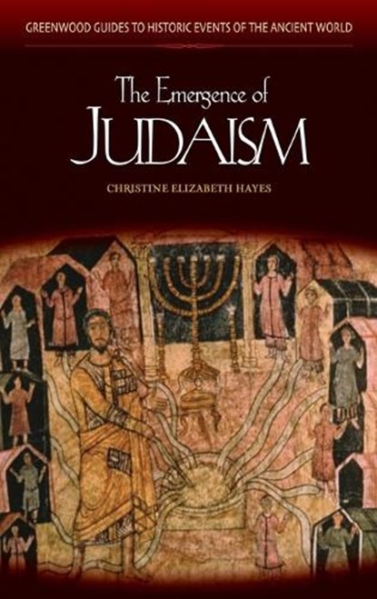 The Emergence of Judaism, Christine Elizabeth Hayes - Gebonden - 9780313332067