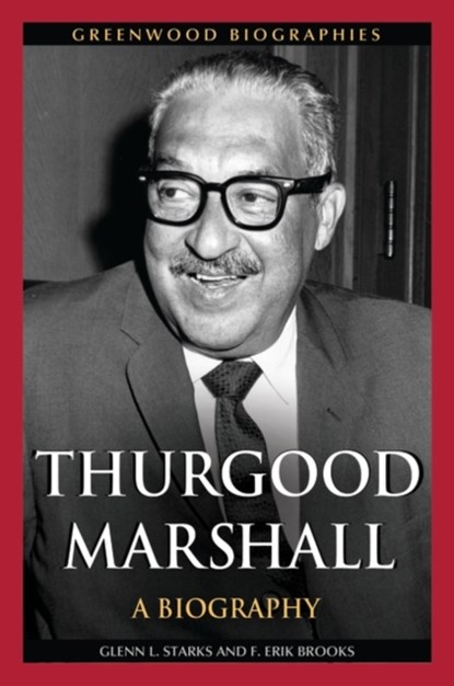 Thurgood Marshall, Glenn L. (Independent Scholar Starks ; F. Erik (Central State University Brooks - Gebonden - 9780313349164
