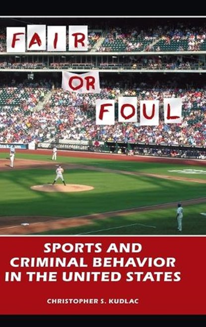 Fair or Foul, Christopher S. Kudlac - Gebonden - 9780313378256