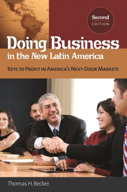 Doing Business in the New Latin America, Thomas H. Becker - Gebonden - 9780313383816