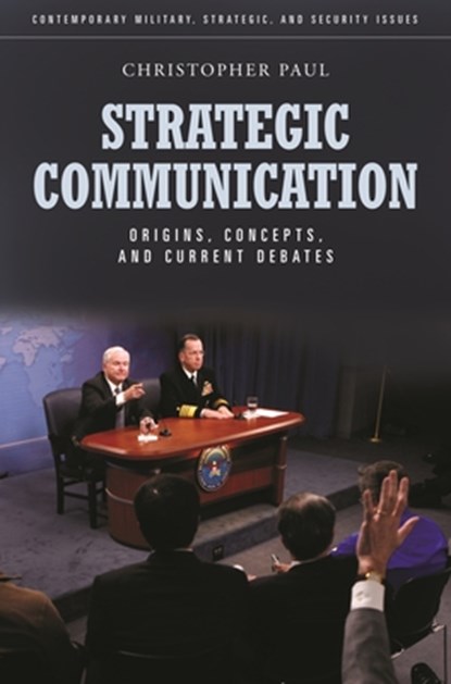 Strategic Communication, Christopher Paul - Gebonden - 9780313386404