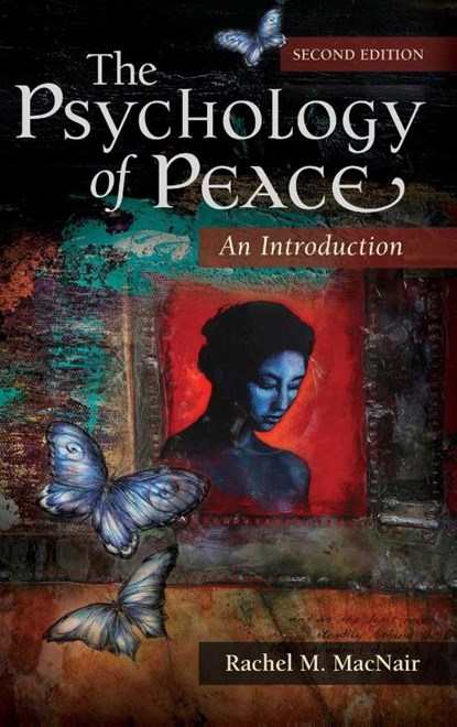 The Psychology of Peace, Rachel M. (Independent Scholar MacNair - Gebonden - 9780313397233