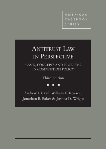 Antitrust Law in Perspective, Andrew I. Gavil ; William E. Kovacic ; Jonathan B. Baker ; Joshua D. Wright - Gebonden - 9780314266057