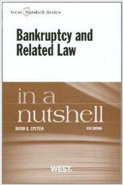 Epstein's Bankruptcy and Related Law in a Nutshell, 8th, David Epstein - Paperback - 9780314279132