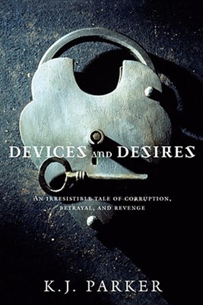 Devices and Desires, PARKER,  K. J. - Paperback - 9780316003384