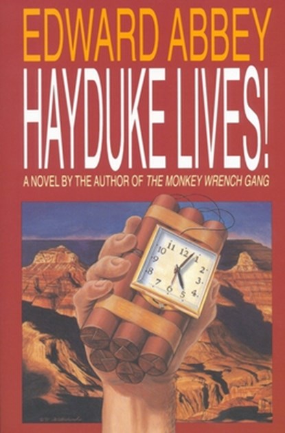 Hayduke Lives!, Edward Abbey - Gebonden - 9780316004138