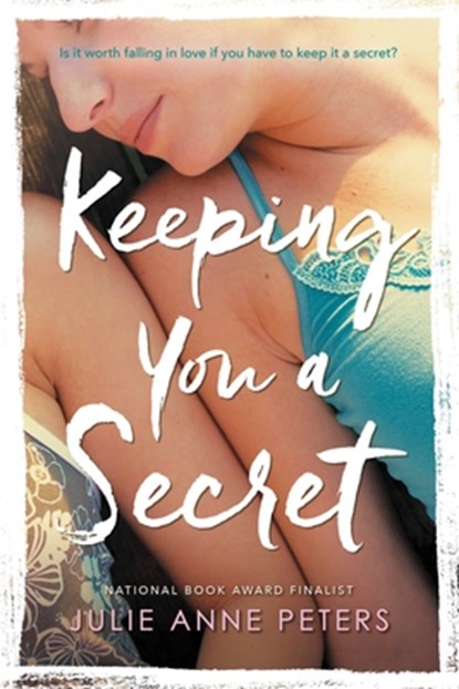 Keeping You A Secret, Julie Anne Peters - Paperback - 9780316009850
