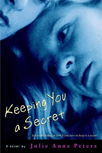 Keeping You A Secret, Julie Anne Peters - Paperback - 9780316009850
