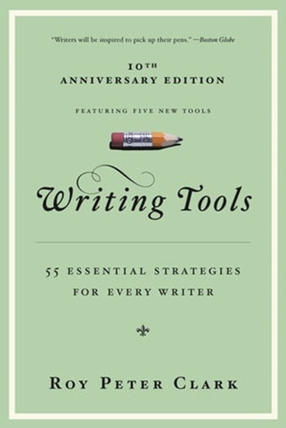 Writing Tools, Roy Peter Clark - Ebook - 9780316028400