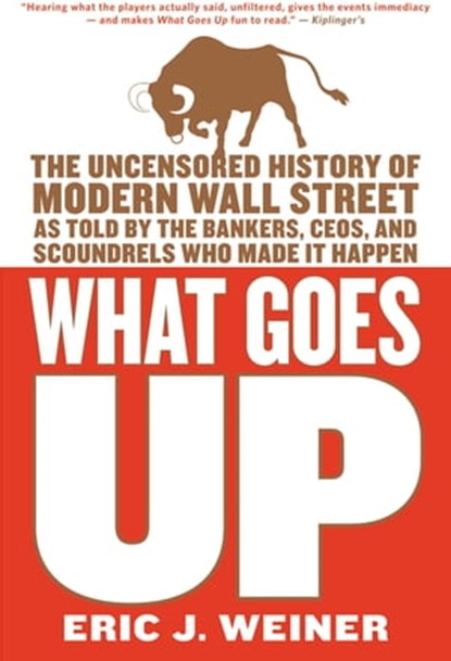 What Goes Up, Eric J. Weiner - Ebook - 9780316030700