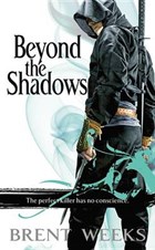 Beyond the Shadows | Brent Weeks | 