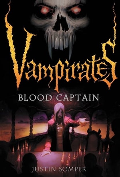 Vampirates: Blood Captain, Justin Somper - Ebook - 9780316039970