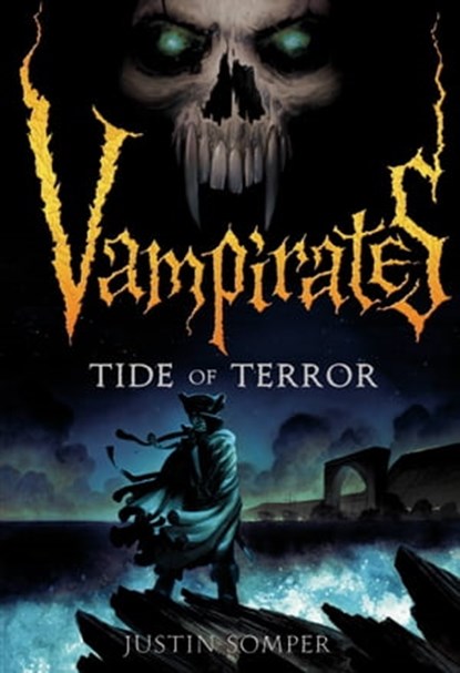 Vampirates: Tide of Terror, Justin Somper - Ebook - 9780316041898