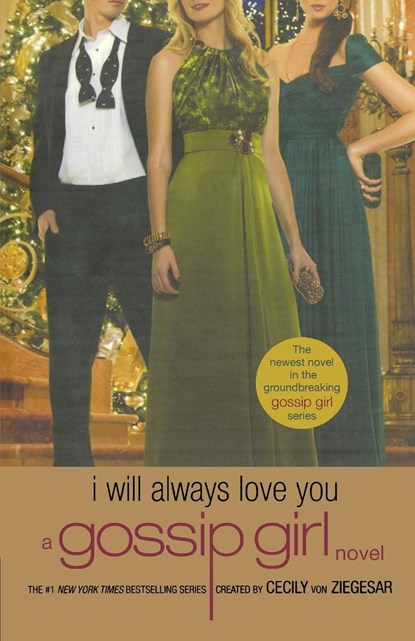 Gossip Girl: I Will Always Love You, Cecily Von Ziegesar - Paperback - 9780316043595