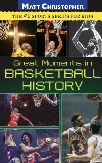Great Moments In Basketball History, Matt Christopher - Paperback - 9780316044837