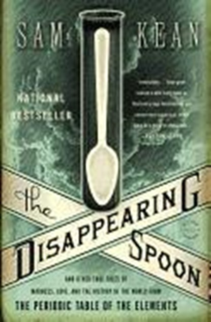 The Disappearing Spoon, Sam Kean - Paperback - 9780316051637