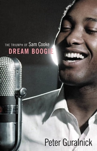Dream Boogie, Peter Guralnick - Ebook - 9780316055154