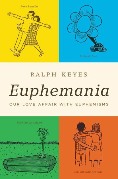 Euphemania, Ralph Keyes - Gebonden - 9780316056564