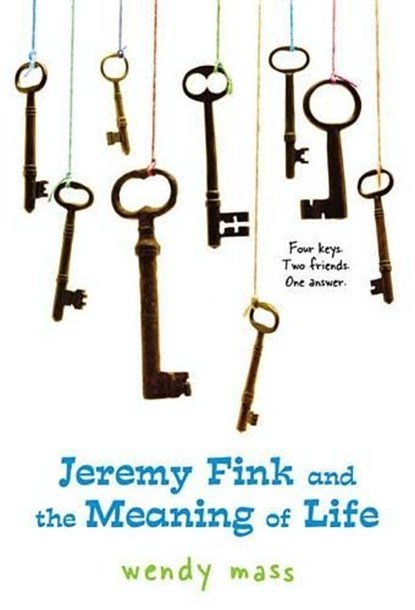 Jeremy Fink and the Meaning of Life, Wendy Mass - Paperback - 9780316058490