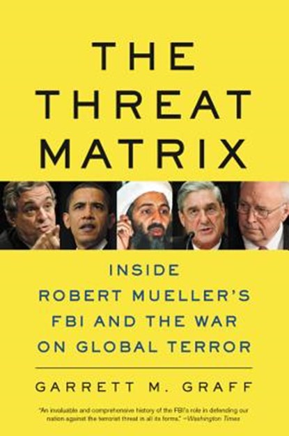 The Threat Matrix, Garrett M. Graff - Paperback - 9780316068604