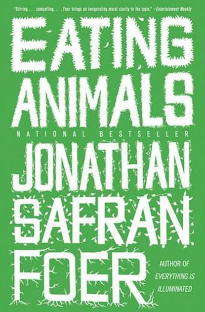 Eating Animals, Jonathan Safran Foer - Paperback - 9780316069885