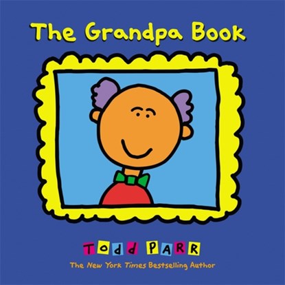 The Grandpa Book, Todd Parr - Paperback - 9780316070430
