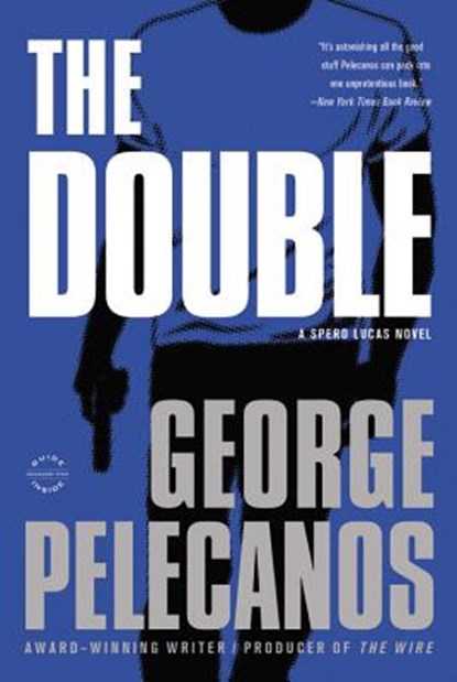 The Double, George P. Pelecanos - Paperback - 9780316078405