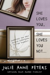 She Loves You, She Loves You Not - Julie Anne Peters - 9780316078757