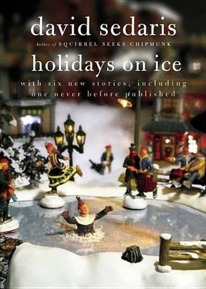 Holidays on Ice, David Sedaris - Paperback - 9780316078917
