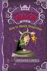 Cowell, C: How to Train Your Dragon: How to Speak Dragonese - Cressida Cowell - 9780316085298