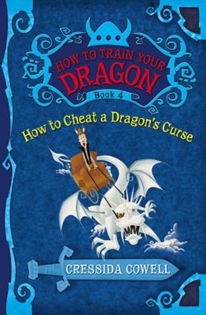 How to Train Your Dragon: How to Cheat a Dragon's Curse, Cressida Cowell - Paperback - 9780316085304