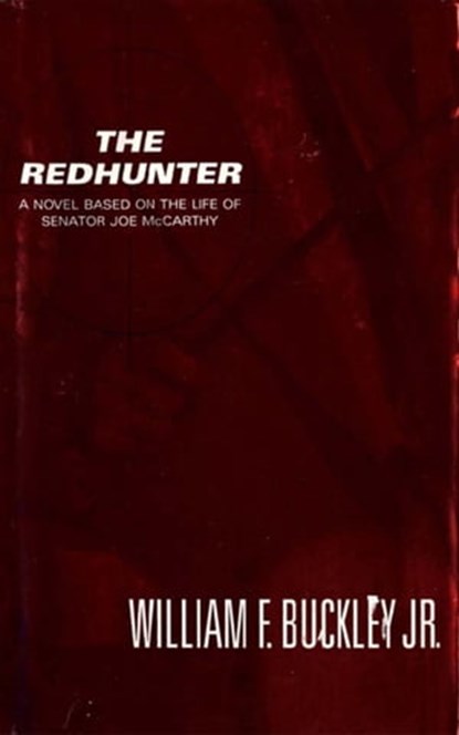 The Redhunter, William F. Buckley Jr. - Ebook - 9780316092913