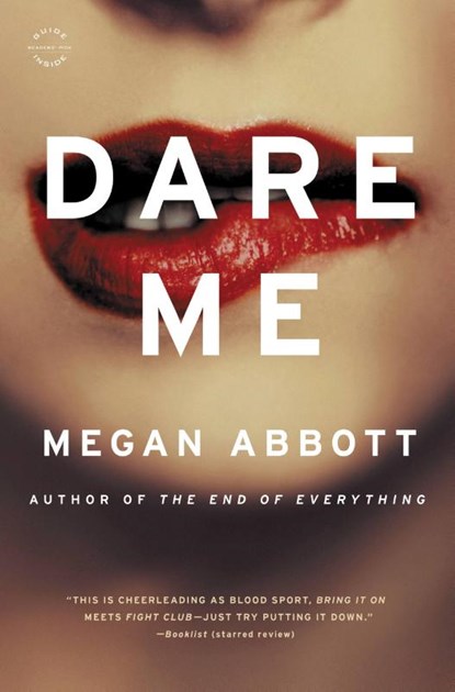 Dare Me, Megan Abbott - Paperback - 9780316097789