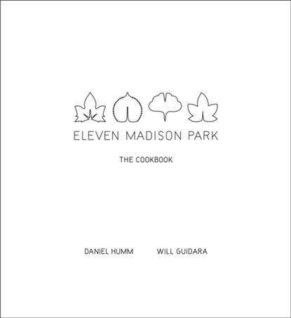 Eleven Madison Park, Daniel Humm ; Will Guidara - Gebonden - 9780316098519