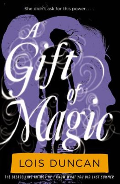 A Gift of Magic, Lois Duncan - Paperback - 9780316098946