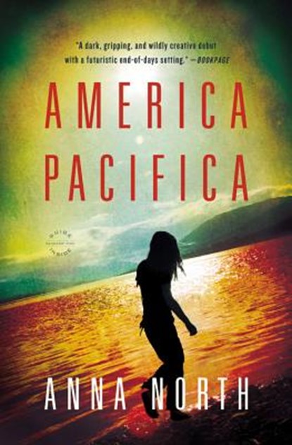 America Pacifica, Anna North - Paperback - 9780316105071