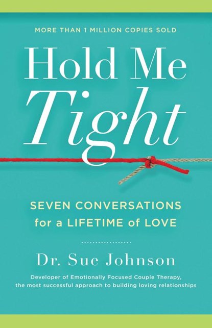 Hold Me Tight, Sue Johnson - Gebonden - 9780316113007