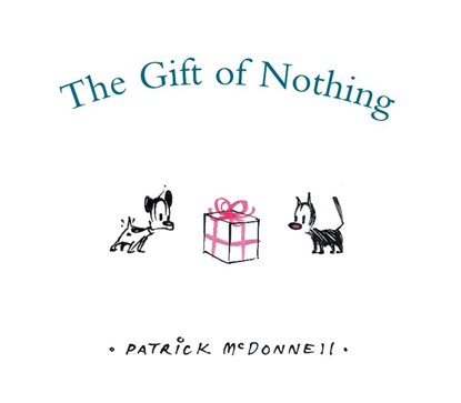 The Gift of Nothing, Patrick McDonnell - Gebonden - 9780316114882