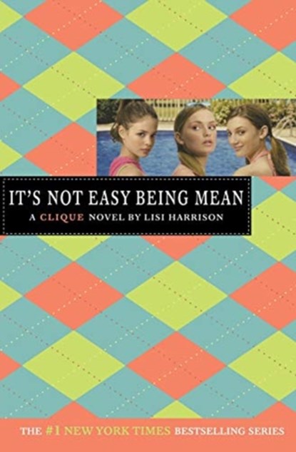 It's Not Easy Being Mean, Lisi Harrison - Paperback - 9780316115056