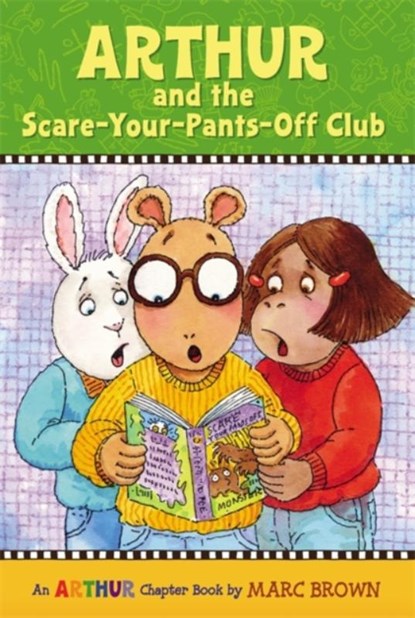 Arthur and the Scare-Your-Pants-Off Club: An Arthur Chapter Book, Marc Brown - Paperback - 9780316115490