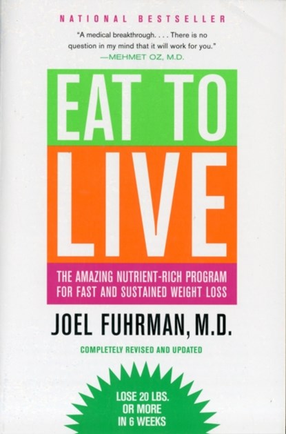 Eat to Live, Joel Fuhrman - Paperback - 9780316120913