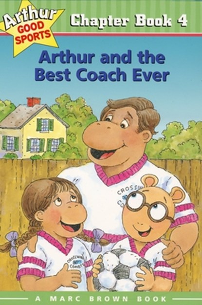 Arthur and the Best Coach Ever: Arthur Good Sports Chapter Book 4, Marc Brown - Paperback - 9780316121170