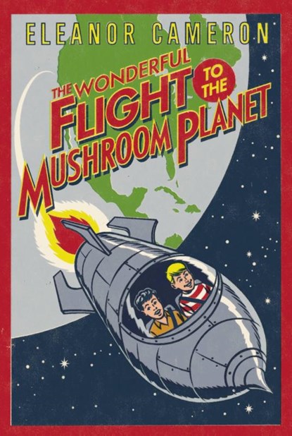 Cameron, E: Wonderful Flight to the Mushroom Planet, Eleanor Cameron - Paperback - 9780316125406