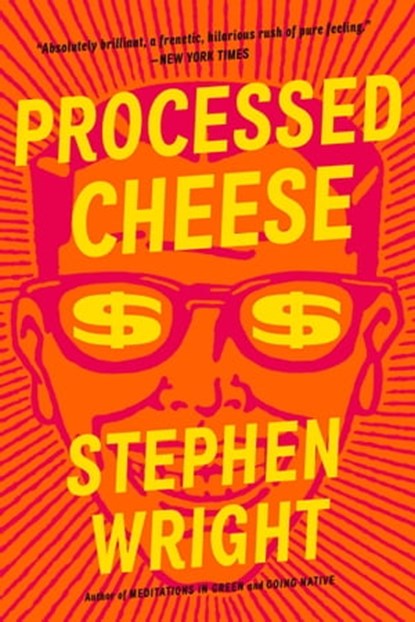 Processed Cheese, Stephen Wright - Ebook - 9780316126274