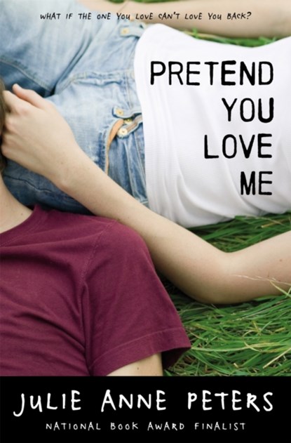 Pretend You Love Me, Julie Anne Peters - Paperback - 9780316127417