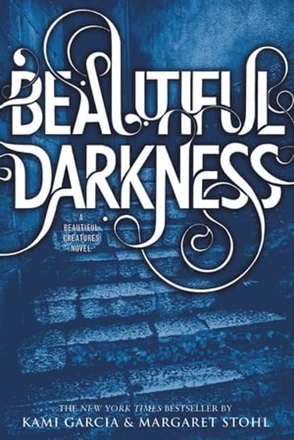 Beautiful Darkness, Kami Garcia ; Margaret Stohl - Ebook - 9780316129176