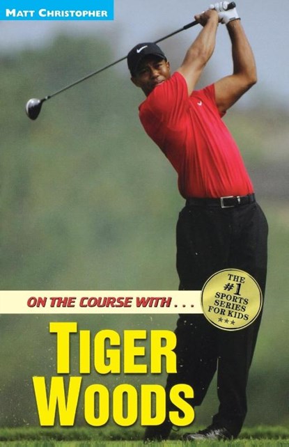 On the Course with...Tiger Woods, Matt Christopher - Paperback - 9780316134453
