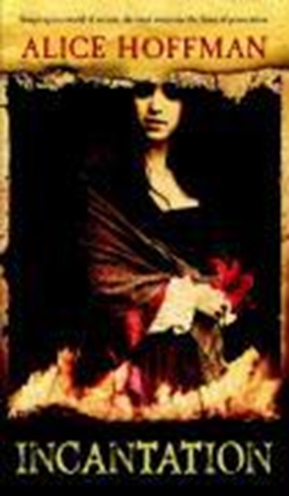 Incantation, Alice Hoffman - Paperback - 9780316154284
